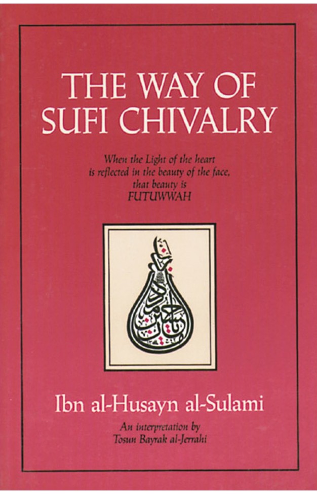The Way of Sufi Chivalry