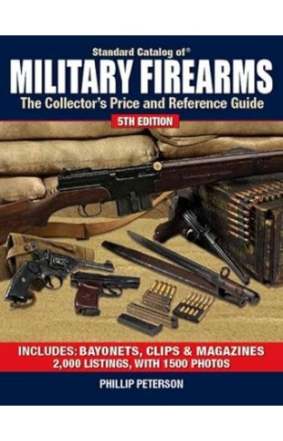 Standard Catalog of Military Firearms - The Collector's Price and Reference Guide