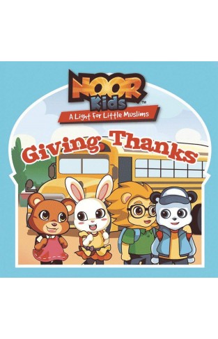 Noor Kids Giving Thanks (Noor Kids; A Light for Little Muslims)