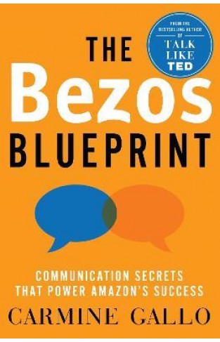The Bezos Blueprint - Communication Secrets of the World's Greatest Salesman