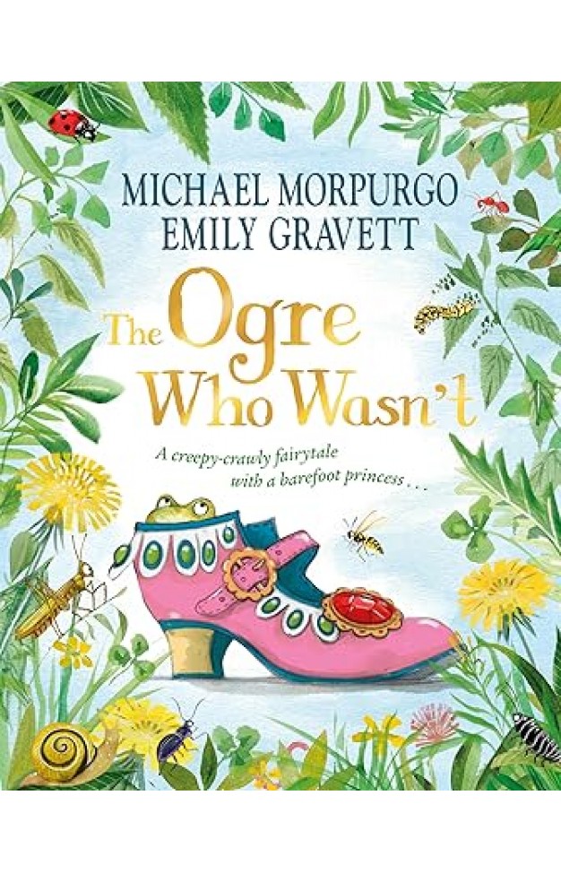 The Ogre Who Wasn't - A Wild and Funny Fairy Tale from the Bestselling Duo