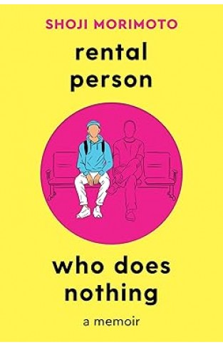 Rental Person Who Does Nothing - A Memoir