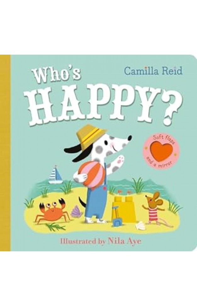 Who's Happy? - A Felt Flaps Book with a Mirror