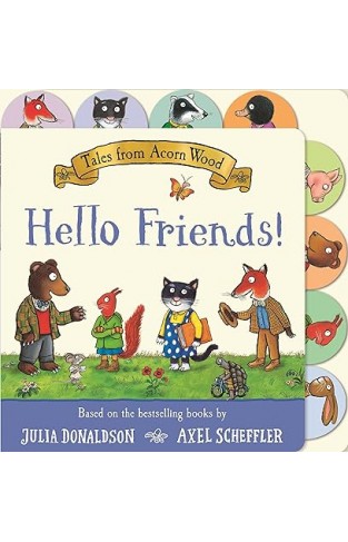 Tales from Acorn Wood: Hello Friends! - A Tabbed Board Book