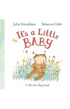 It's a Little Baby: A lift-the-flap book