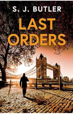 Last Orders - An Absolutely Gripping and Unputdownable Crime Thriller