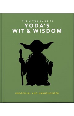 The Little Guide to Yoda's Wit and Wisdom
