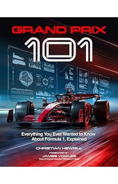 Grand Prix 101: Everything You Ever Wanted to Know About Formula 1, Explained