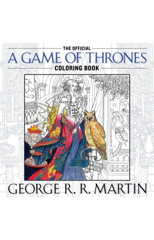 The Official A Game of Thrones Coloring Book 