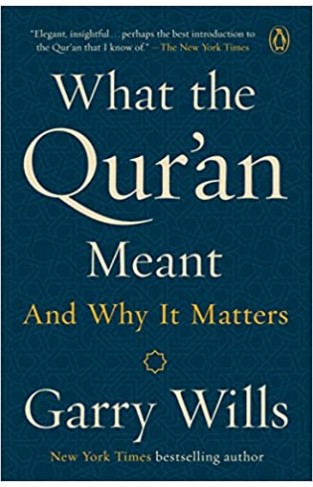 What the Qur'an Meant: And Why It Matters