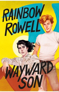 Wayward Son: 2 (Simon Snow Trilogy)