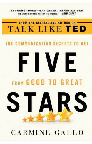 Five Stars - The Communication Secrets to Get from Good to Great