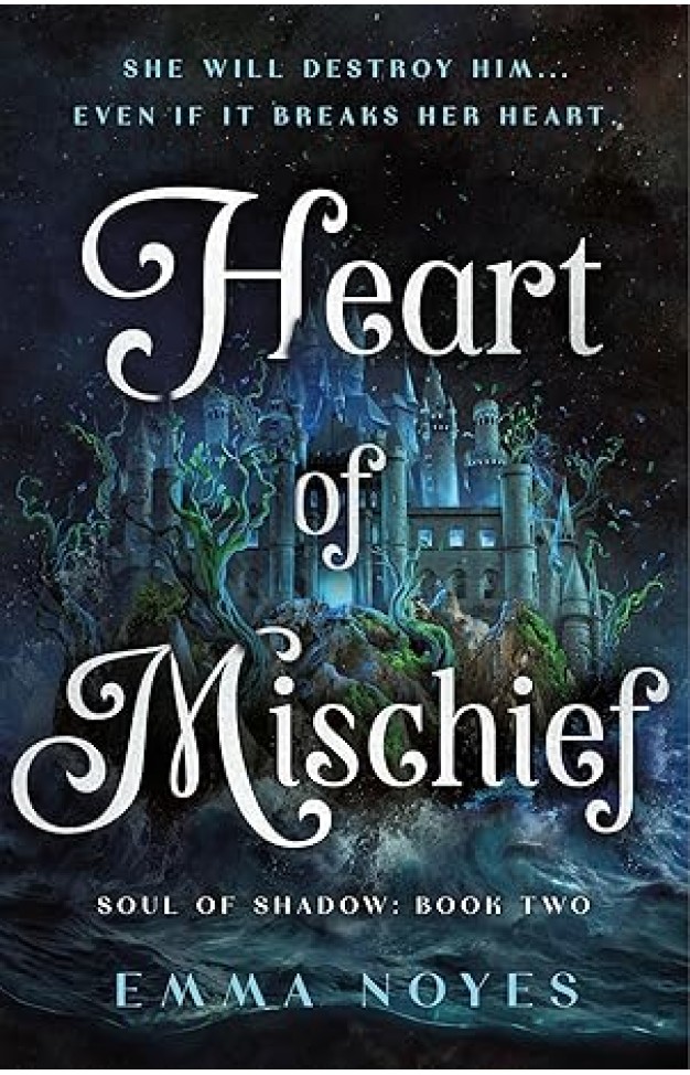Heart of Mischief: Soul of Shadow: Book Two