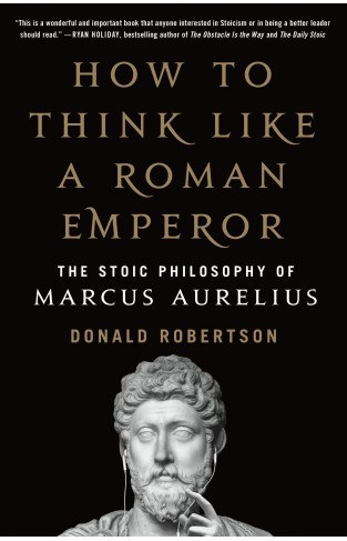 How to Think Like a Roman Emperor