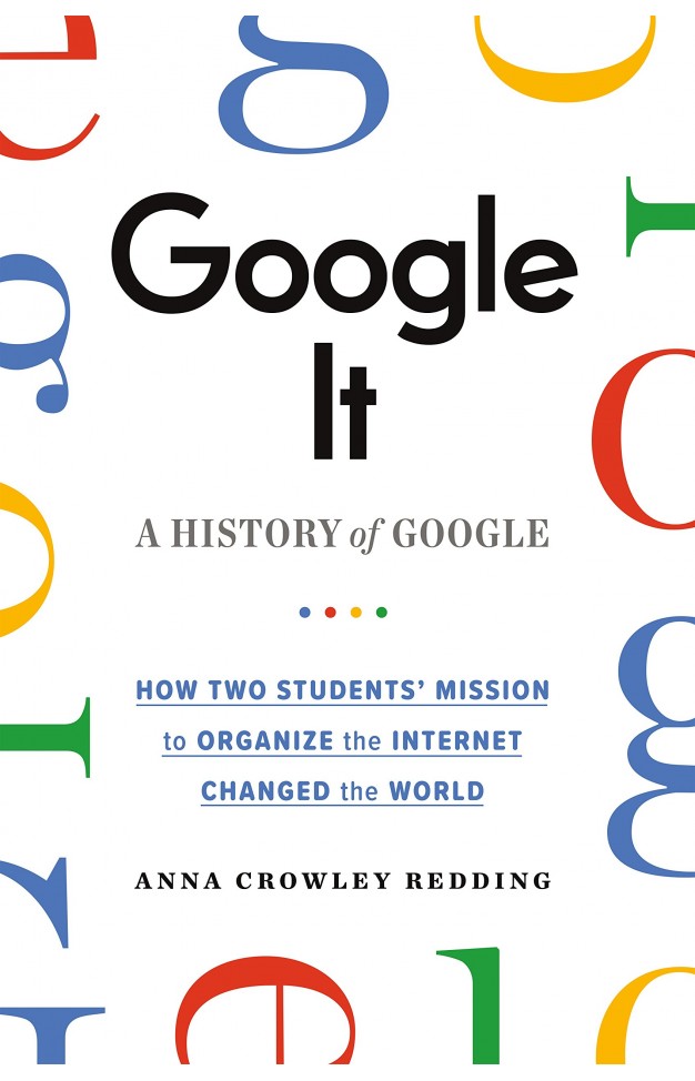 Google It:  A History of Google