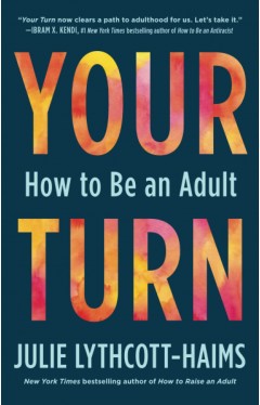 Your Turn - How to Be an Adult