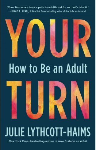 Your Turn - How to Be an Adult