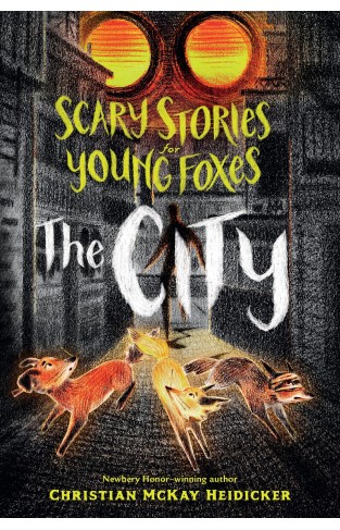 Scary Stories for Young Foxes: The City