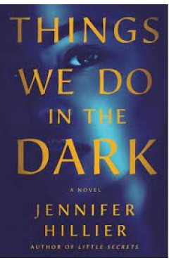 Things We Do in the Dark - A Novel