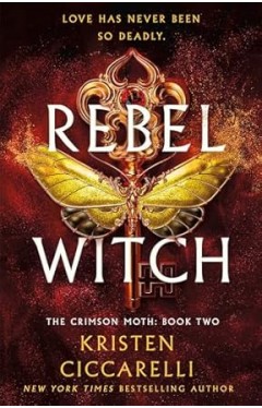 Rebel Witch - The Crimson Moth: Book 2
