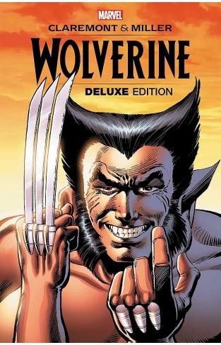 Wolverine By Claremont & Miller: Deluxe Edition (Wolverine; A Marvel Comics Limited)