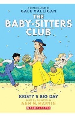 Kristys Big Day The Babysitters Club Graphic Novel book 6