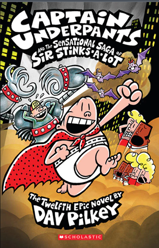 Captain Underpants: Captain Underpants and the Sensational Saga of Sir Stinks-A-Lot (#12)