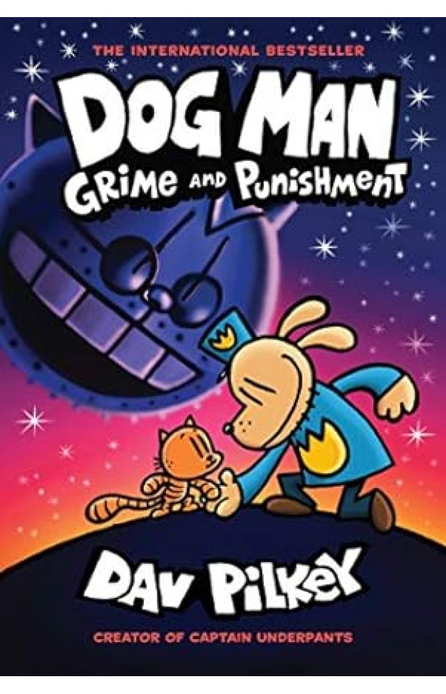 Dog Man: Grime and Punishment: From the Creator of Captain Underpants (Dog Man #9)