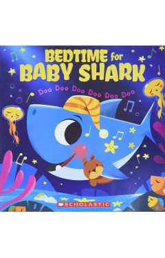 Bedtime for Baby Shark: Doo Doo Doo Doo Doo Doo