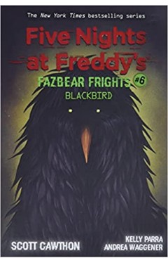 Blackbird (Five Nights at Freddy's: Fazbear Frights #6)