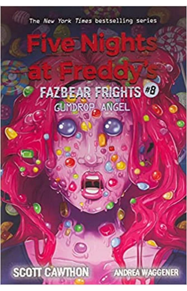 Gumdrop Angel (Five Nights at Freddy's: Fazbear Frights #8), Volume 8
