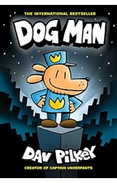Dog Man: From the Creator of Captain Underpants (Dog Man #1), 1