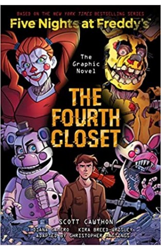 Fourth Closet: an AFK Book (Five Nights at Freddy's Graphic Novel #3)