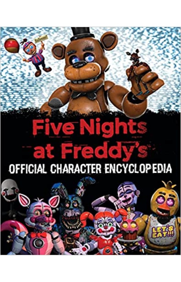 Five Nights at Freddy's Character Encyclopedia (an Afk Book) (Media Tie-In)