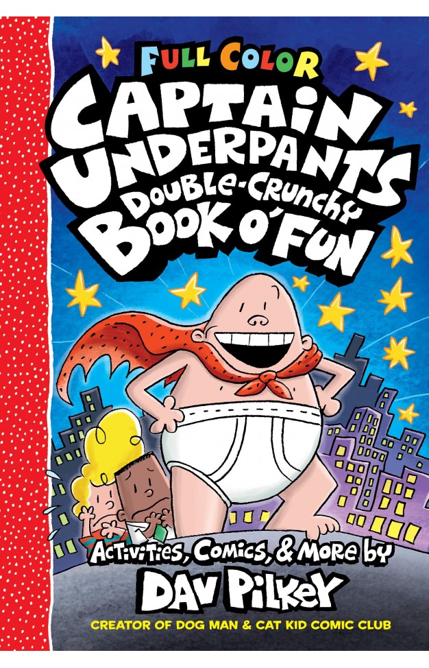 Captain Underpants Double Crunchy Book o'Fun (Full Colour)