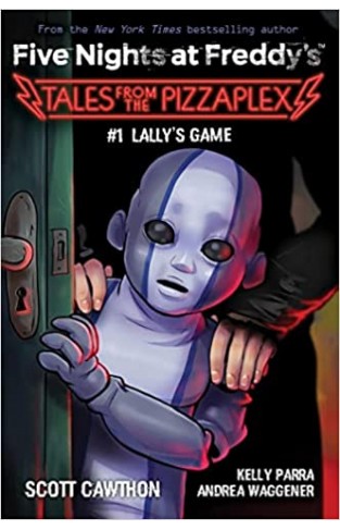 Lally's Game: An Afk Book (Five Nights at Freddy's: Tales from the Pizzaplex #1)