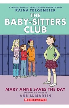 Mary Anne Saves the Day: A Graphic Novel (the Baby-Sitters Club #3)