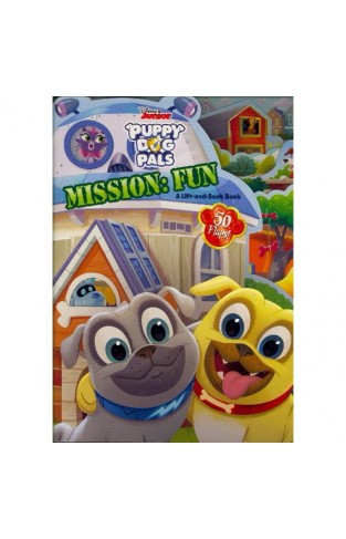 Mission Fun: A Lift-the-Flap Book (Disney Junior Puppy Dog Pals)