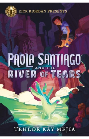 Paola Santiago and the River of Tears (a Paola Santiago Novel)