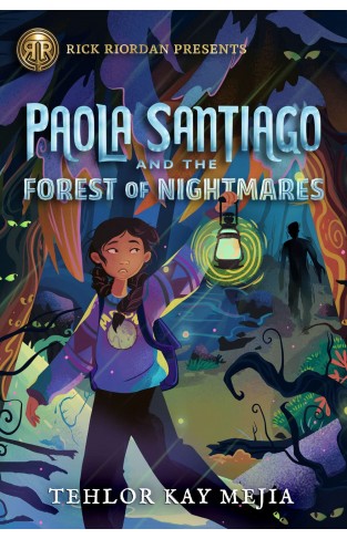 Rick Riordan Presents Paola Santiago and the Forest of Nightmares