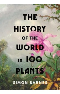 The History of the World in 100 Plants