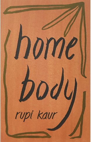 Home Body: Rupi Kaur
