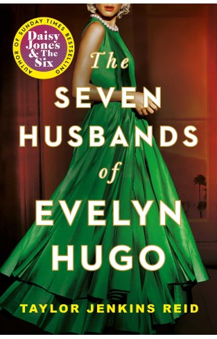 The Seven Husbands of Evelyn Hugo: A Novel