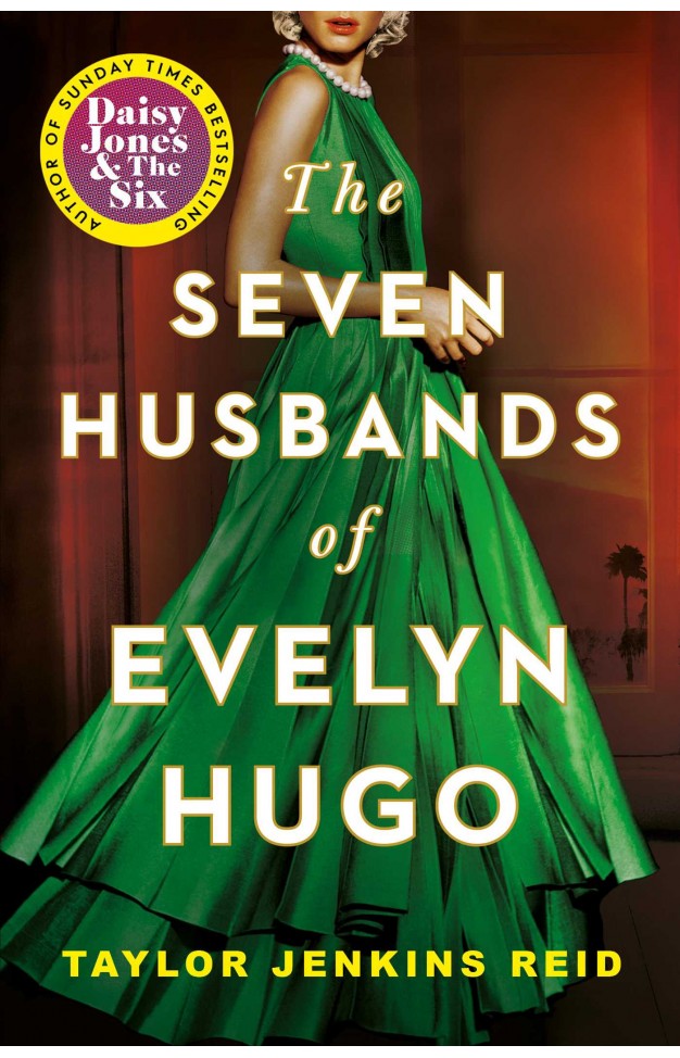 The Seven Husbands of Evelyn Hugo: A Novel