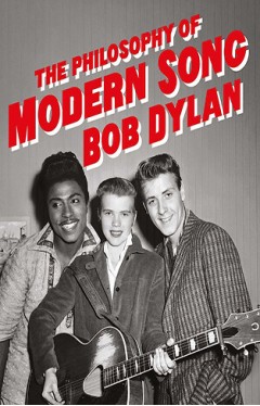 The Philosophy of Modern Song: Bob Dylan