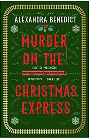 Murder on the Christmas Express - All Aboard for the Puzzling Christmas Mystery of the Year
