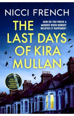 The Last Days of Kira Mullan