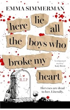 Here Lie All the Boys That Broke My Heart