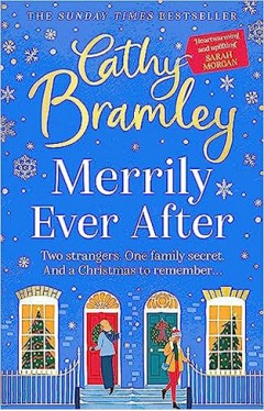 Merrily Ever After: The joyful and cosy NEW Christmas story from Sunday Times bestseller Cathy Bramley