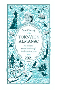 Toksvig's Almanac 2021 - An Eclectic Meander Through the Historical Year by Sandi Toksvig